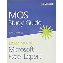 MOS Study Guide for Microsoft Excel Expert Exam MO-201 1st Edition