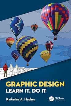 Graphic Design: Learn It, Do It Paperback June 21, 2019