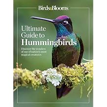 Birds & Blooms Ultimate Guide to Hummingbirds: Discover the wonders of one of nature's most magical creatures (Birds & Blooms Guide) Paperback May 4, 2021