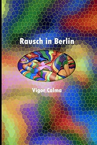Rausch in Berlin