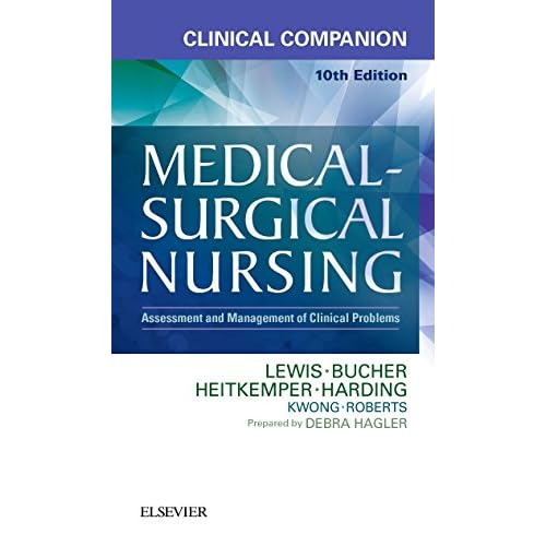 Clinical Companion to Medical-Surgical Nursing: Assessment and Management of Clinical Problems 10th Edition