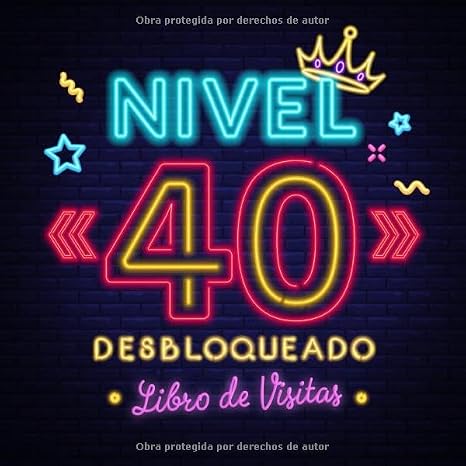 Nivel 40 desbloqueado: Libro de visitas para el 40 cumpleanos Regalos originales para hombre - 40 anos gamer decoracion - Libro de firmas para ... y fotos de los invitados (Spanish Edition)