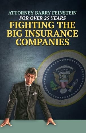 Attorney Barry Feinstein: For Over 25 Years Fighting The Big Insurance Companies