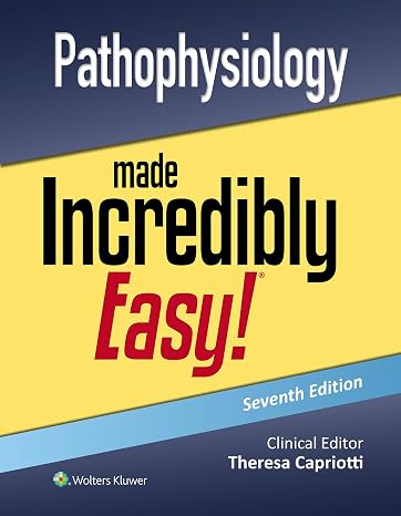 Pathophysiology Made Incredibly Easy! (Incredibly Easy! Series)