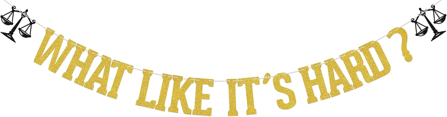 What like Its Hard Banner Congrats Lawyer Banner I Survivor Law School Lawyer Graduation Decoration Congrats Lawyer Grad Party Supplies Gold Glitter
