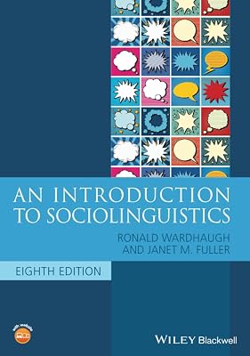 An Introduction to Sociolinguistics, 8th Edition Blackwell Textbooks in Linguistics 8th Edition