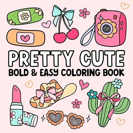 Bold and Easy Coloring Book: Pretty Cute Designs to Color with Coquette Bows, Groovy Flowers and Summer Fun for Kids, Teens and Adults