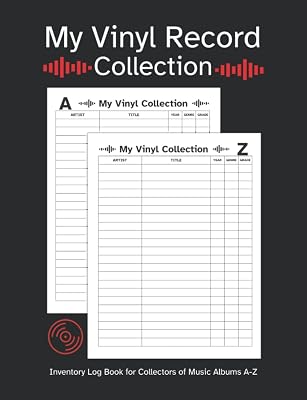 My Vinyl Record Collection: Inventory Log Book for Collectors of Music Albums A-Z Paperback March 4, 2022