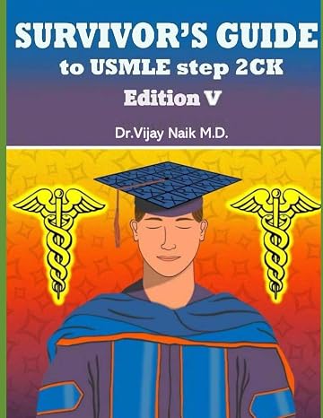 Survivors Guide To Usmle Step 2ck Edition V: 2024: Survivors Exam Prep