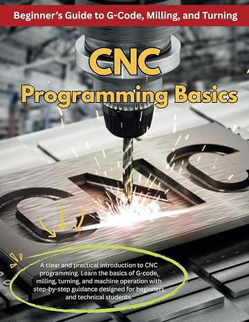 CNC Programming Basics for Beginners Easy and Practical Step-by-Step Instructions