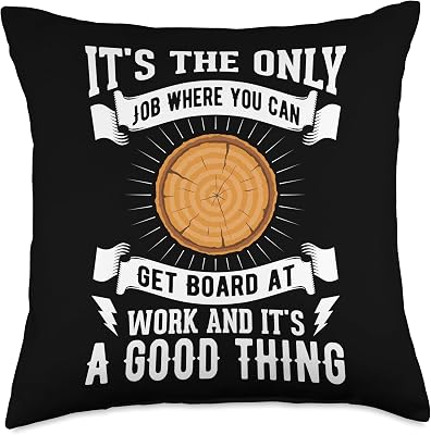 Carpenter Its the Only Job Where You Can Get Board Woodworking Wood Throw Pillow, 18x18, Multicolor