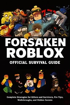 Forsaken Roblox Official Survival Guide 2026 Complete Strategies for Killers and Survivors, Pro Tips, Walkthroughs, and Hidden Secrets