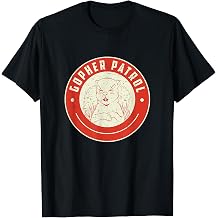 Funny Gopher Patrol For Gopher Rodent Trapping Gopher Hunter T-Shirt