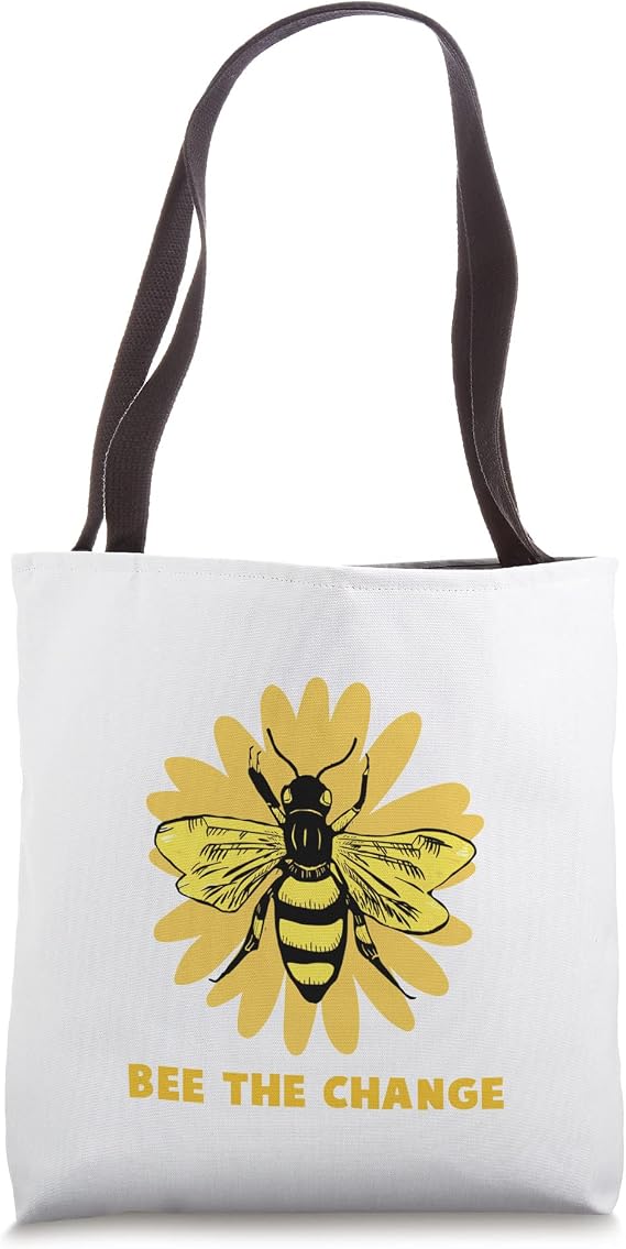 bee the change Tote Bag