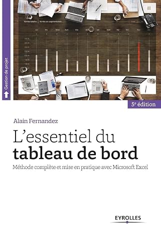L'essentiel du tableau de bord: Methode complete et mise en pratique avec Microsoft Excel
