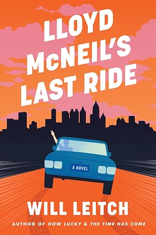 Lloyd McNeils Last Ride: A Twisty, Funny, and Uplifting Novel