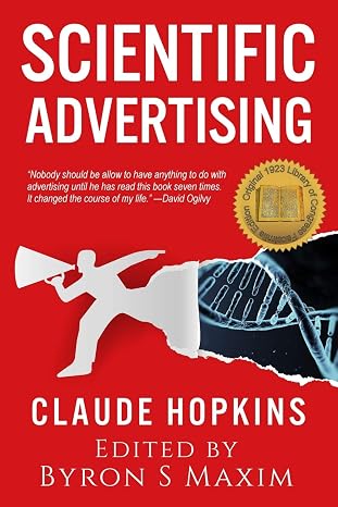 Scientific Advertising: 1923 Library of Congress Facsimile Edition