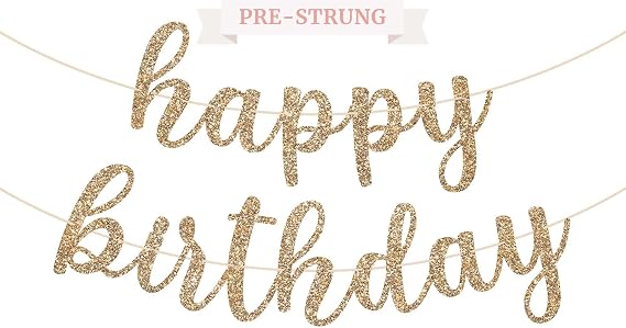 Pre-Strung Happy Birthday Banner - Gold Glitter Script Birthday Banner