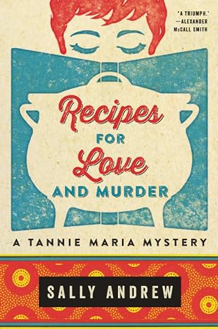 Recipes for Love and Murder: A Tannie Maria Mystery