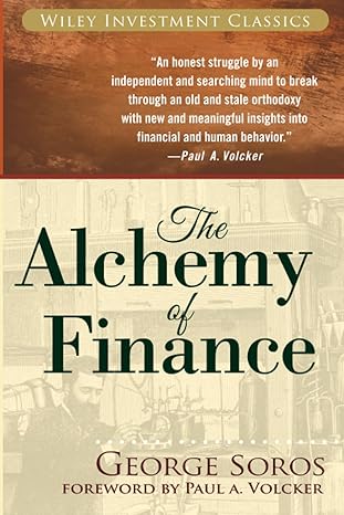 The Alchemy of Finance (Wiley Investment Classics)