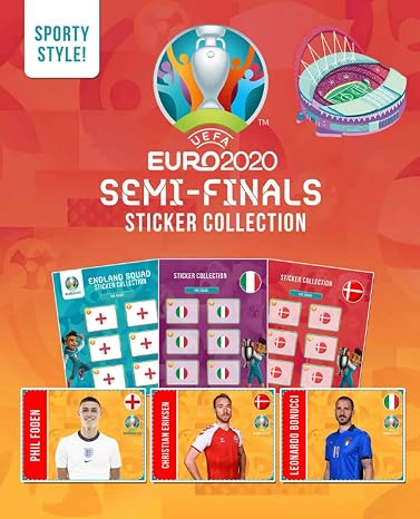 Sporty Style! - Euro 2020 Semi-Finals Sticker Collection: European Football Championship Highlight Containing Stickers, Fixtures, Mascots And Famous Top Players For All Fans Of Kids, Teens, Adults