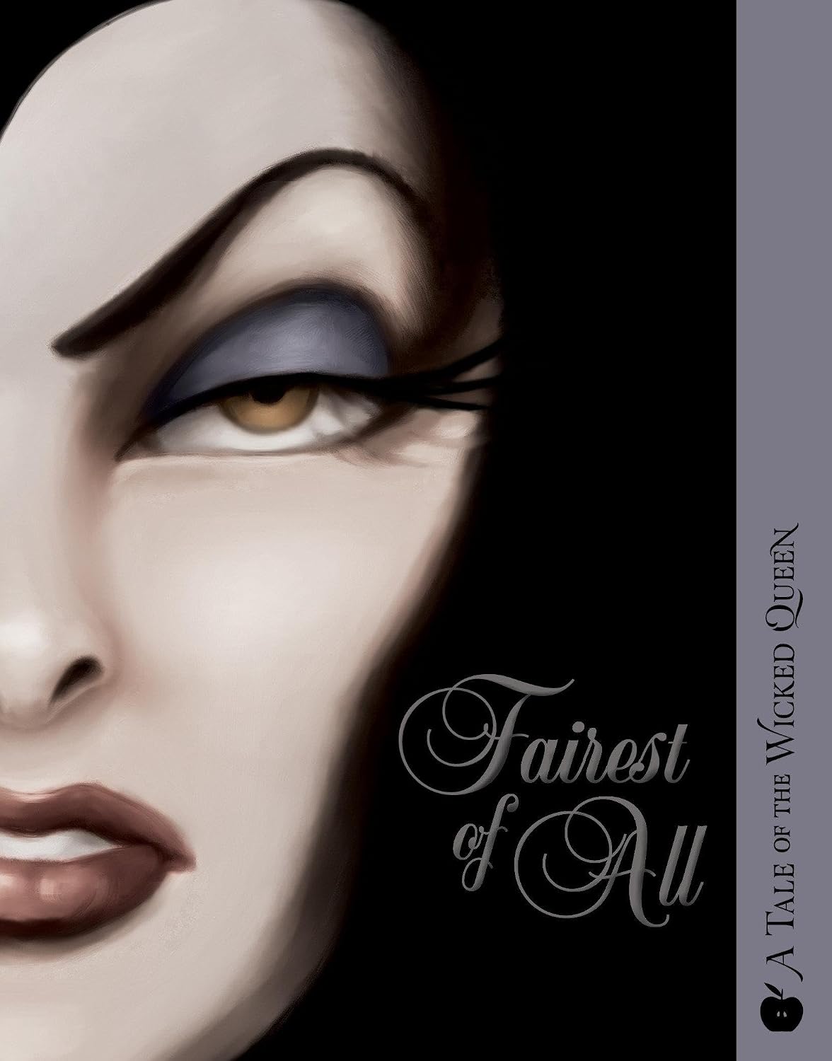 Fairest of All: A Tale of the Wicked Queen: 1 (Villains) Paperback – 2 Aug. 2017