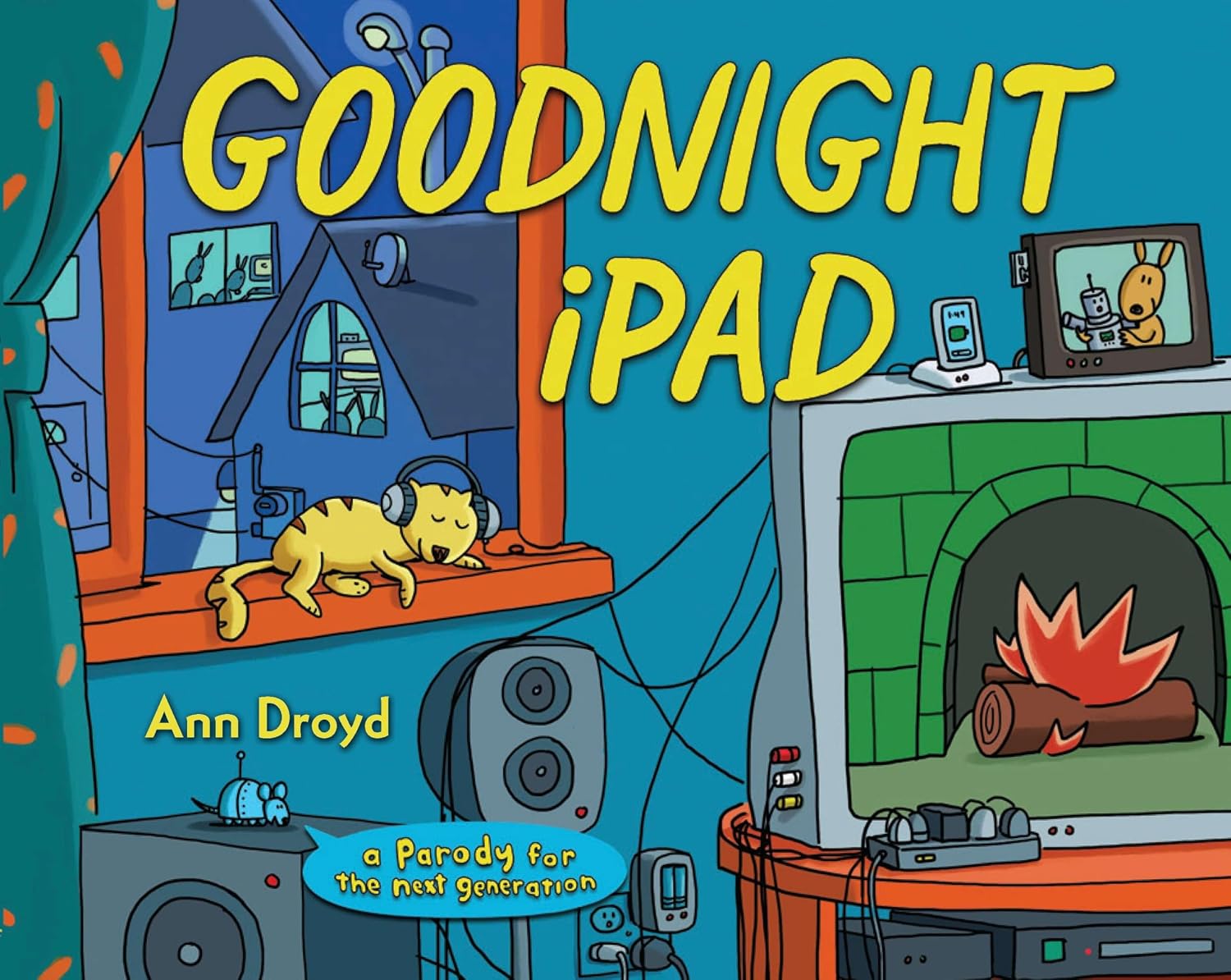 Goodnight iPad: a Parody for the next generation Hardcover – October 27, 2011
