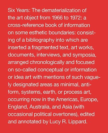 Six Years: The Dematerialization of the Art Object from 1966 to 1972