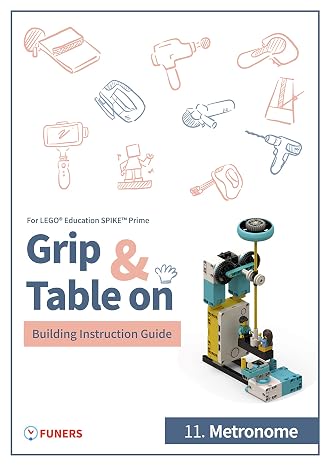 SPIKETM Prime 11.Metronome Building Instruction Guide (Grip & Table On Building Instruction Guide for LEGO Education SPIKETM Prime)