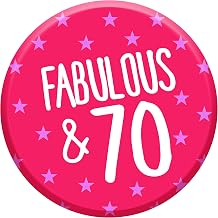 Fabulous 70 Today 70th Birthday Badge 76mm Pin Button Funny Novelty Gift Idea for Her Women