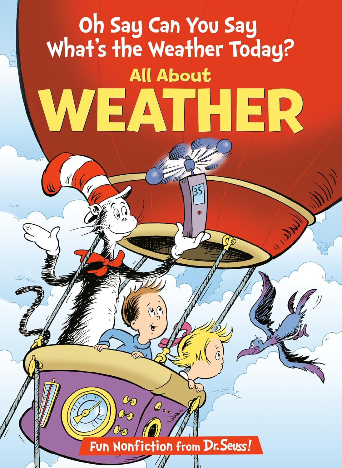 Oh Say Can You Say Whats the Weather Today? All About Weather The Cat in the Hats Learning Library Hardcover – Picture Book, May 25, 2004