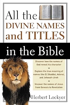 All the Divine Names and Titles in the Bible Paperback October 9, 1988
