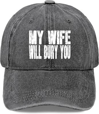 My Wife Will Bury You Hat for Women Funny Baseball Cap Funny Gifts for Grandpa