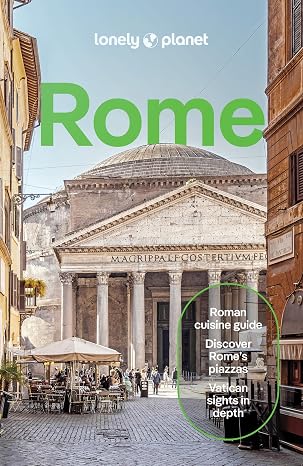 Lonely Planet Rome: Plan the Trip of a Lifetime | Detailed Itineraries & Maps | Insider Tips | Covers Trastevere, Vatican City, Tivoli and more (Travel Guide)