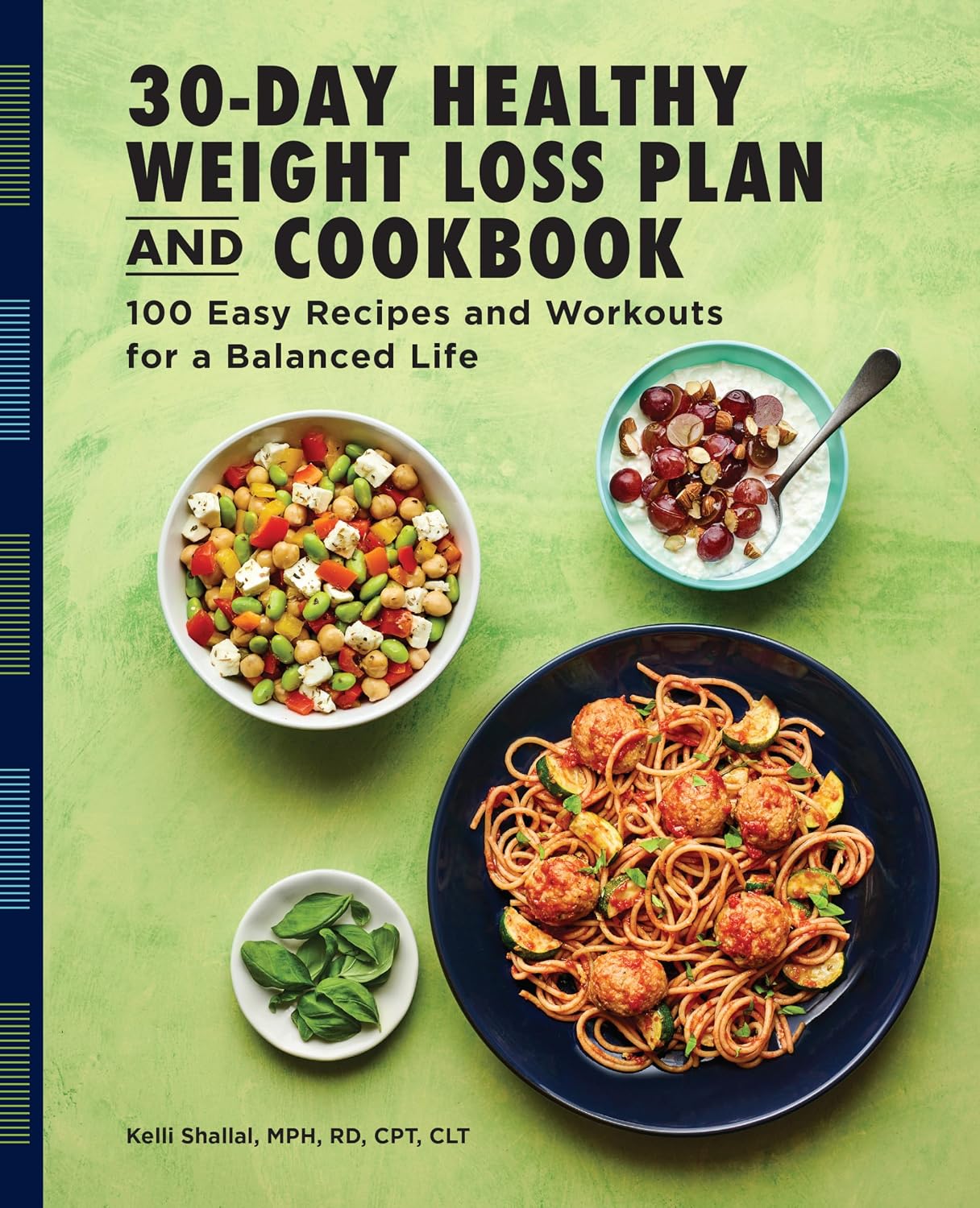 The 30-Day Healthy Weight Loss Plan and Cookbook: 100 Easy Recipes and Workouts for a Balanced Life Paperback – December 15, 2020