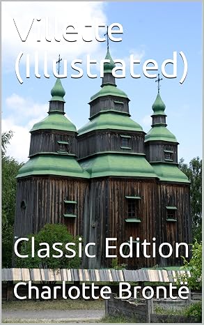 Villette (Illustrated): Classic Edition